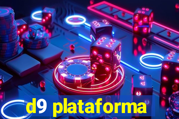 d9 plataforma